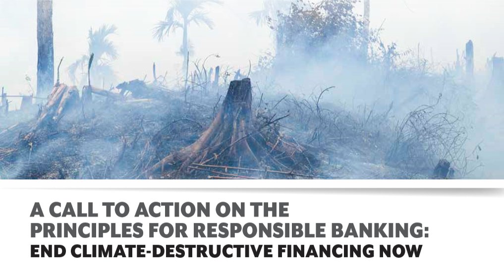 BankTrack's tweet photo. NEW! Today, BankTrack and partners published a call to action for the @UNEP_FI Principles for Responsible Banking signatories to End Climate-Destructive Financing Now. #ResponsibleBanking See: https://t.co/Cq2DeH0bcP. https://t.co/DNVlDUeNrM