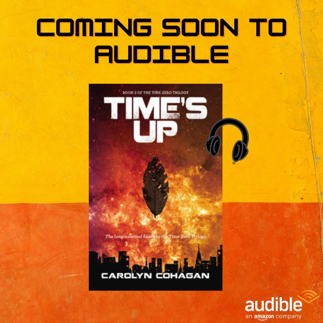 timezerobook's tweet image. COMING SOON TO AUDIBLE: Time’s Up, the third book of the Time Zero Trilogy. #audible #audiobook #youngadult #dystopian #WritingCommunity #readingcommunity @audible_com