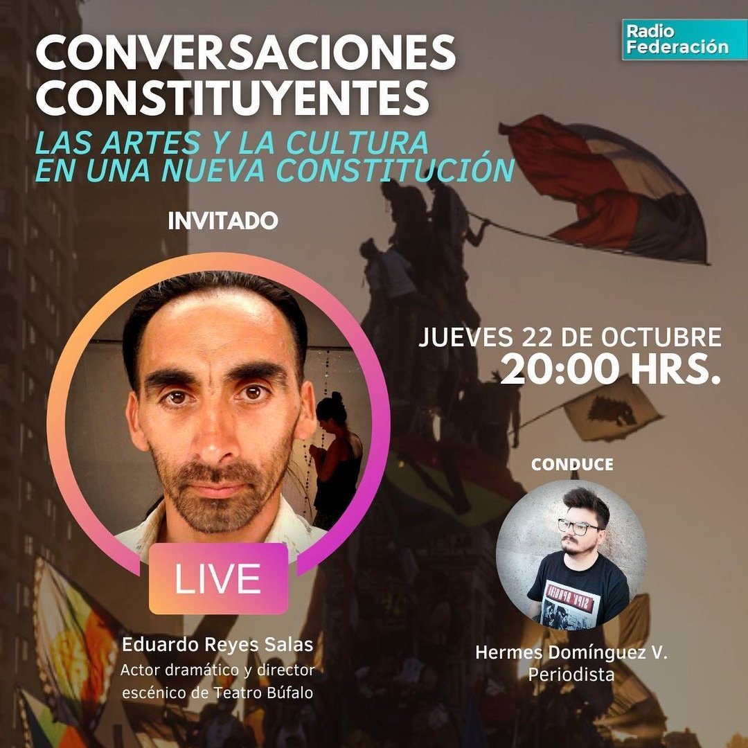 Este jueves 22 tendremos una de nuestras #ConversacionesConsituyentes junto a Teatro Búfalo y <a href="/Hermesdv/">Hermes Dominguez</a> , donde hablaremos sobre las artes y la cultura en una nueva constitución. Les esperamos!