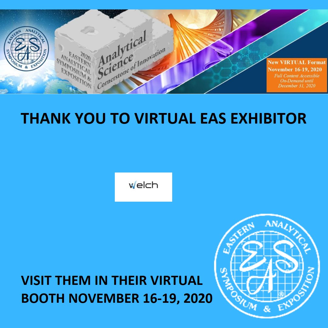 EASorg's tweet image. There&apos;s still time to register for Virtual EAS 2020 coming up November 16-19! Come to see the latest in #scientifictechnology from exhibitors like @WelchMaterials. We thank them for supporting #EAS2020! #chromatography