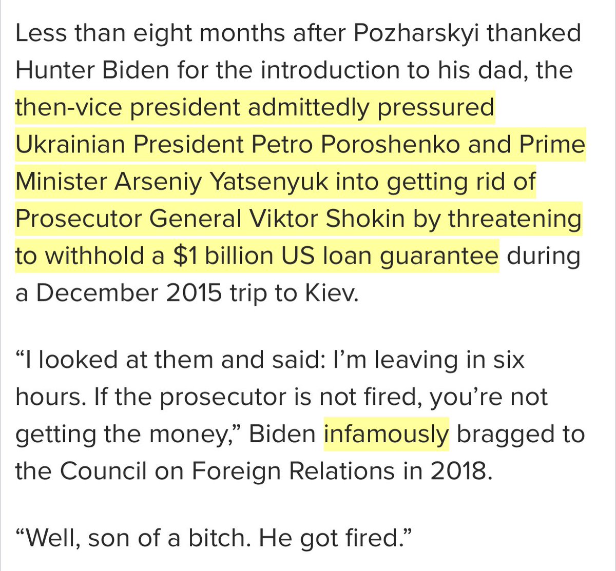 And the rest of the article makes that point clear. The takeaway is that Biden pressured Ukraine to fire Shokin in order to help Hunter and Burisma.The article’s use of “infamously” is interesting here... because it wasn’t “infamous.”