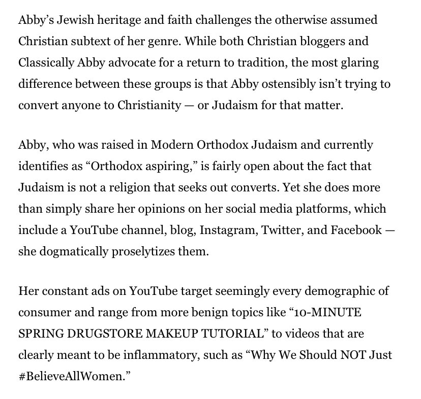 The author then goes on to say how Abby is challenging the Christian narrative of conservative blogging and also when talking about traditional values, modesty, or aka tzniut. This is, again, made to be a mark against Abby.