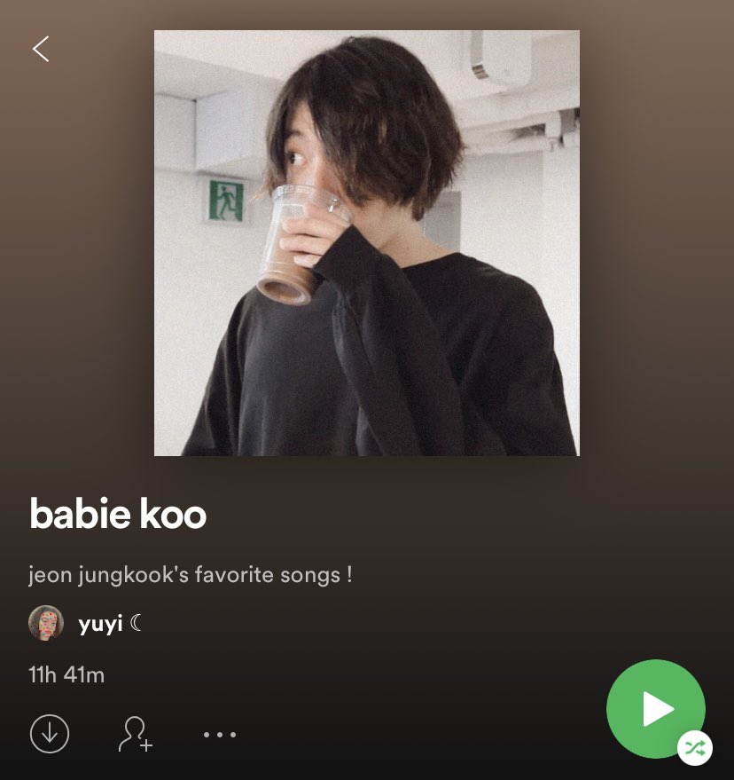 PLAYLIST 04 : babie koo : jeon jungkook’s favorite songs ![  https://open.spotify.com/playlist/0Tb9LdLhY7vXVkcMhg3H7S?si=qsTCw01hT-qHPUd9pPWCkA ]