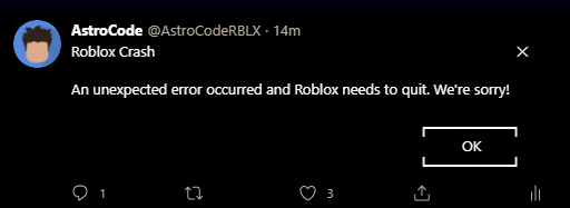 Ethan Curtiss On Twitter Roblox Crash An Unexpected Error Occurred And Roblox Needs To Quit We Re Sorry Ok - roblox crash an unexpected error occurred and roblox needs to quit