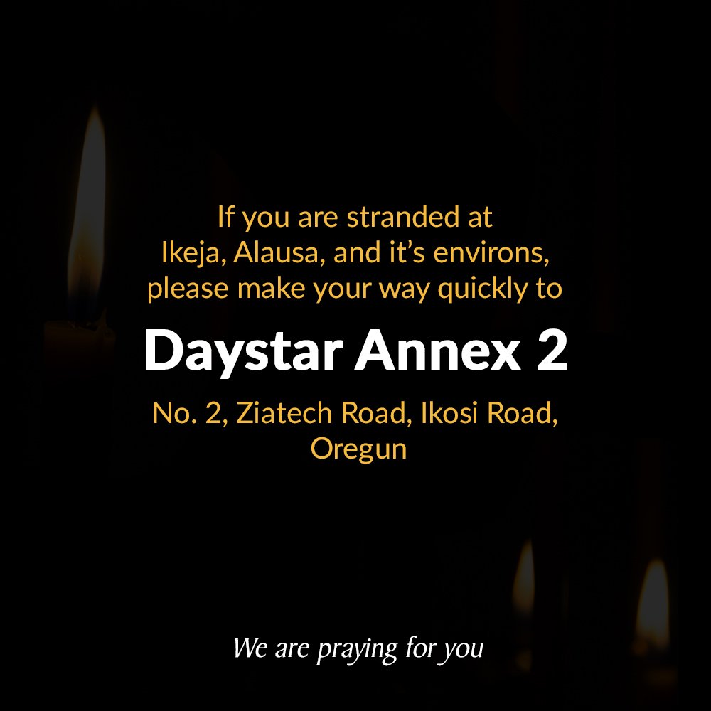 If you're stranded at Ikeja, Alausa and its environs, pls make your way quickly to Daystar Annex 2. NO 2, Ziatech rd, Ikosi rd. Oregun; a place to lay your head till day break

We're praying for you

Kindly retweet this to reach as many as possible