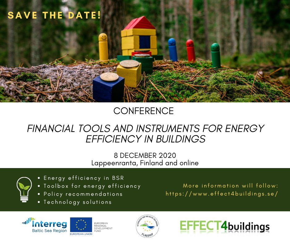 Save the date! <a href="/EFFECT4building/">EFFECT4buildings</a> final conference FINANCIAL TOOLS AND INSTRUMENTS FOR ENERGY EFFICIENCY IN BUILDINGS takes place online on 8 December 2020! More information and registration to follow on our website: effect4buildings.se/category/news/