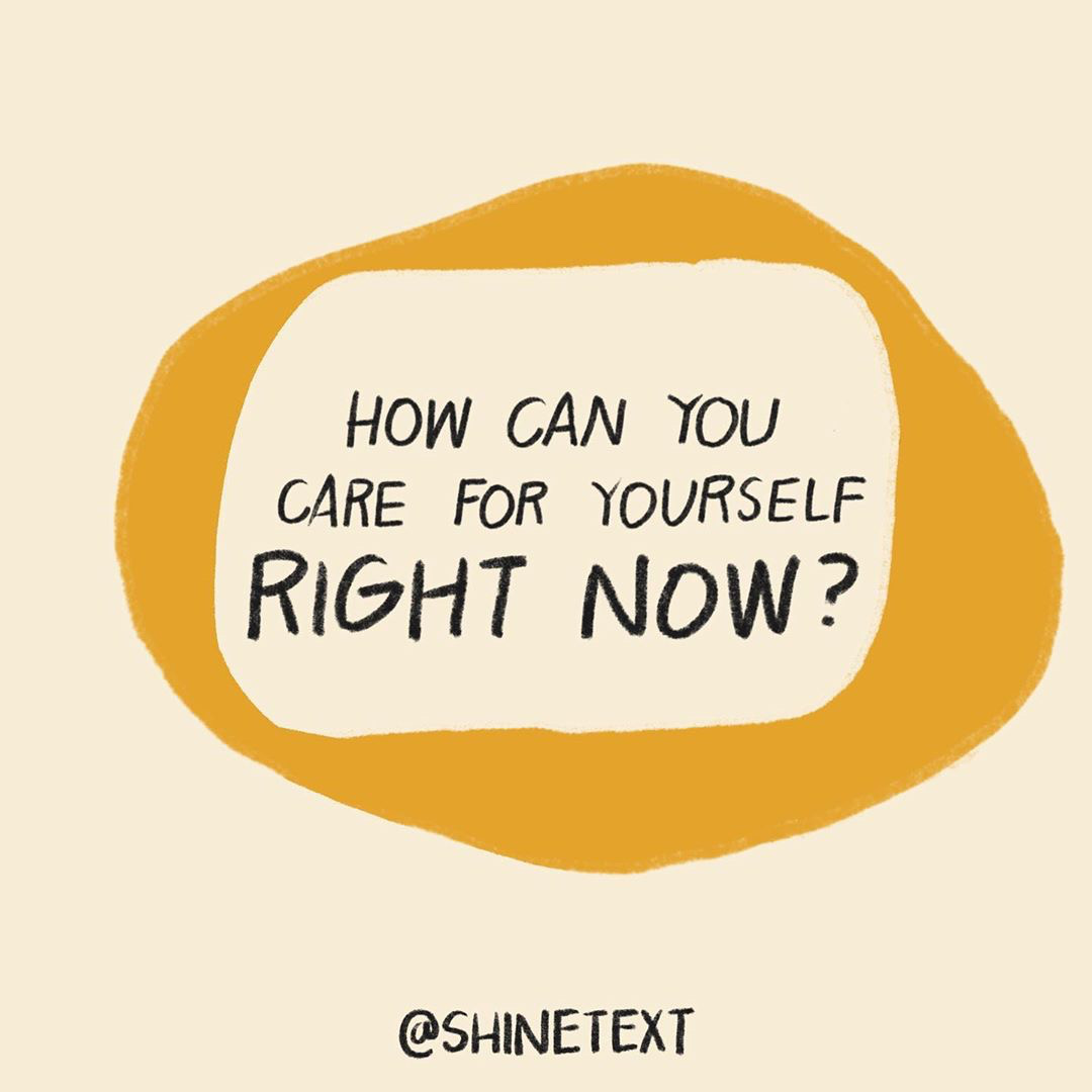 Quick check-in this morning. How are you doing? What do you need to take care of yourself right now?

Artwork with Shine Text