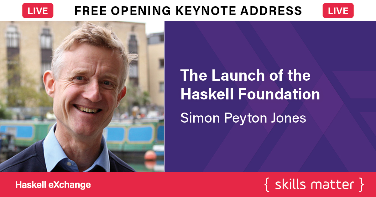 skillsmatter's tweet image. In 30 minutes (at 12:00ᴜᴛᴄ) Simon Peyton Jones will take the stage at #haskellX to announce the #HaskellFoundation, a non-profit org dedicated to broadening #Haskell adoption.
Join us for the live stream of this major moment for #haskellers:
youtu.be/MEmRarBL9kw