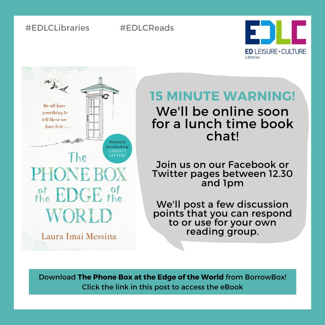 EDLC_Culture's tweet photo. 15 minutes to go until our lunch time chat about The Phone Box at the Edge of the World! We'll post a few discussion points here on Twitter between 12.30 and 1pm.
Not read the eBook yet? Download it from BorrowBox: https://t.co/W8P5jxmi2m
#EDLCReads @LaImaiMessina https://t.co/CR886ifF9k