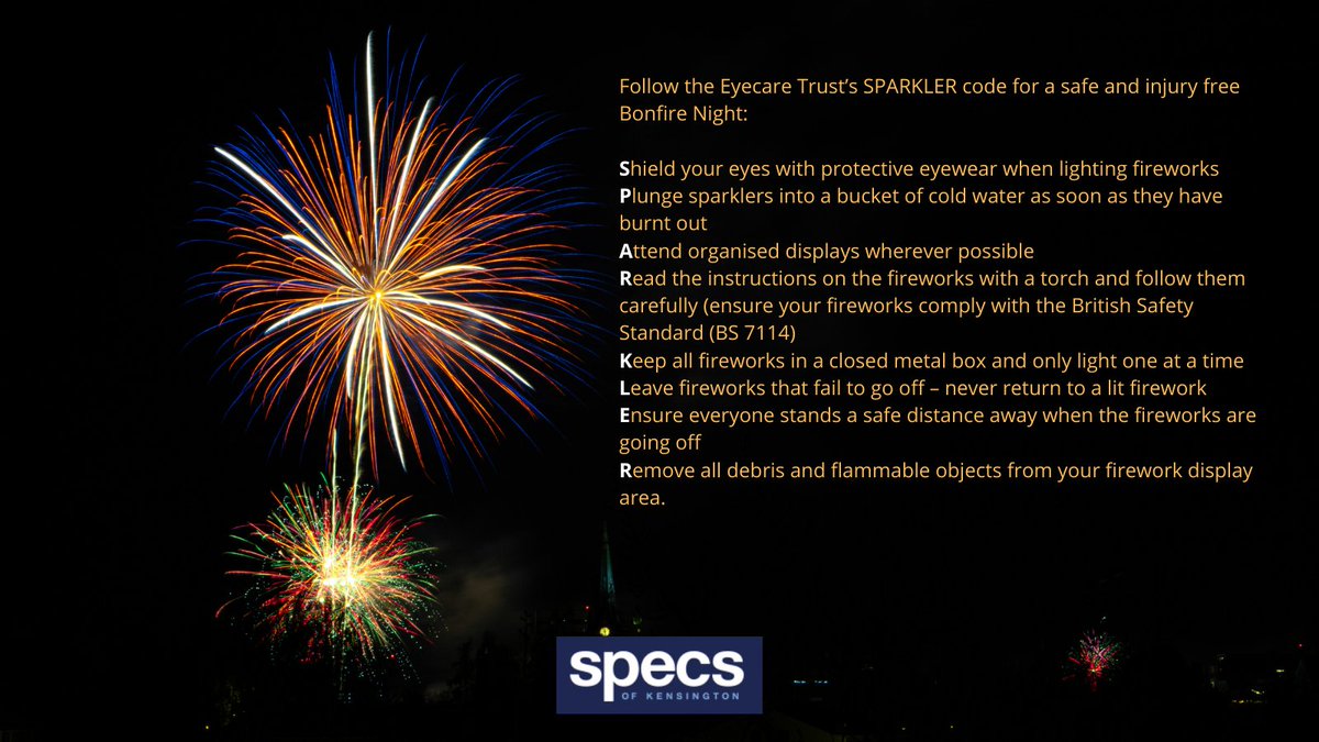 Specsofken's tweet image. Every year 10 people in the UK lose their sight and 300 people suffer serious eye injuries as a result of accidents caused by fireworks.

Stay safe this bonfire night by following the @EyecareTrust SPARKLER code.

#bonfirenight #sparkler #fireworks