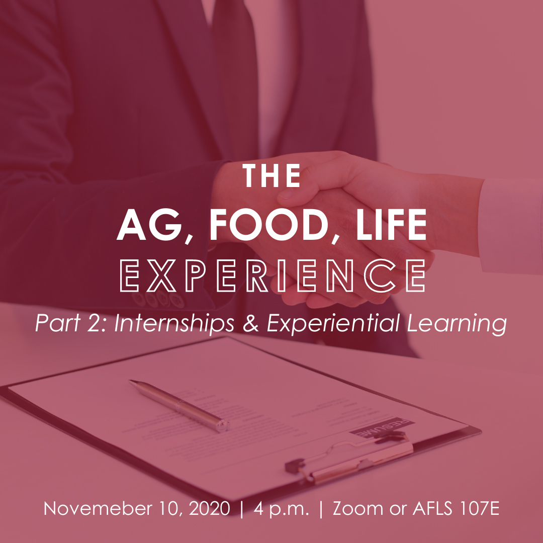 Ag, Food, Life Experience Part 2: Internships &amp; Experiential Learning; Nov. 10, 4 pm; Zoom &amp; in-person; AFLS Bldg, 107-E; students talk about internships, exceptional learning experiences; register, more bit.ly/325NFkE 
#ExperienceBumpers

#AgFoodLife