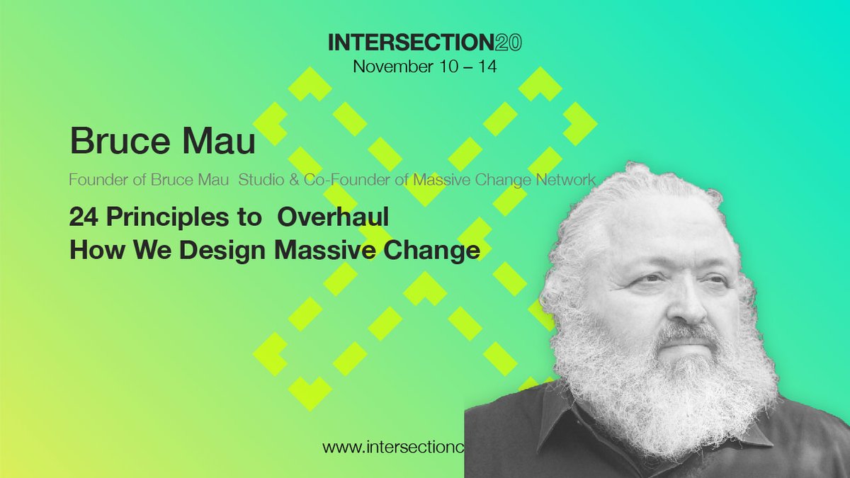 intersectioncon's tweet photo. Our first day closing Keynote speaker is Bruce Mau. Discover the mindset and the toolkit that will empower you to create and lead transformative change in your organization with his talk: 24 Principles to Overhaul How We Design Massive Change

#intersection20 #x20 https://t.co/IllgAX2uEv
