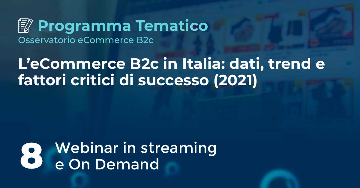 Osserv_Digital's tweet photo. Al via il 3 dicembre il programma tematico "L’#eCommerceB2c in Italia: dati, trend e fattori critici di successo (2021)". Iscriviti: https://t.co/sqbG33MGRS
#OsseCommerceB2c https://t.co/iydMQFvGPA