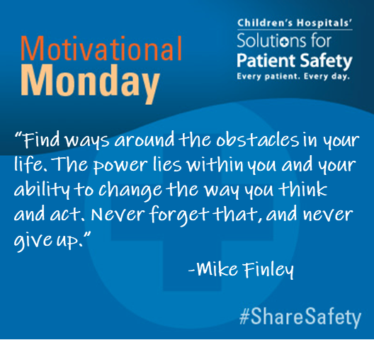 sps4kids's tweet photo. Motivational Monday! #ShareSafety #patientsafety https://t.co/woUPa3JFxJ