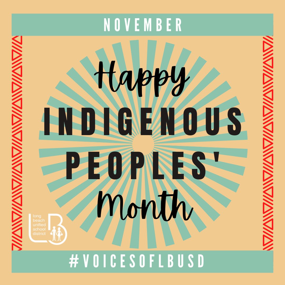 Happy Indigenous Peoples Month. #indigenouspeoplesmonth #proudtobelbusd @LBSchools