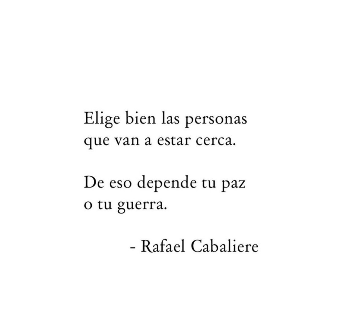 Cementedelibros's tweet photo. “Elige bien las personas
 que van a estar cerca.
De eso depende tu paz
o tú guerra.”
Autor: @RafaelCabaliere 
#cementeriodelibros https://t.co/KTmYmUAgAi