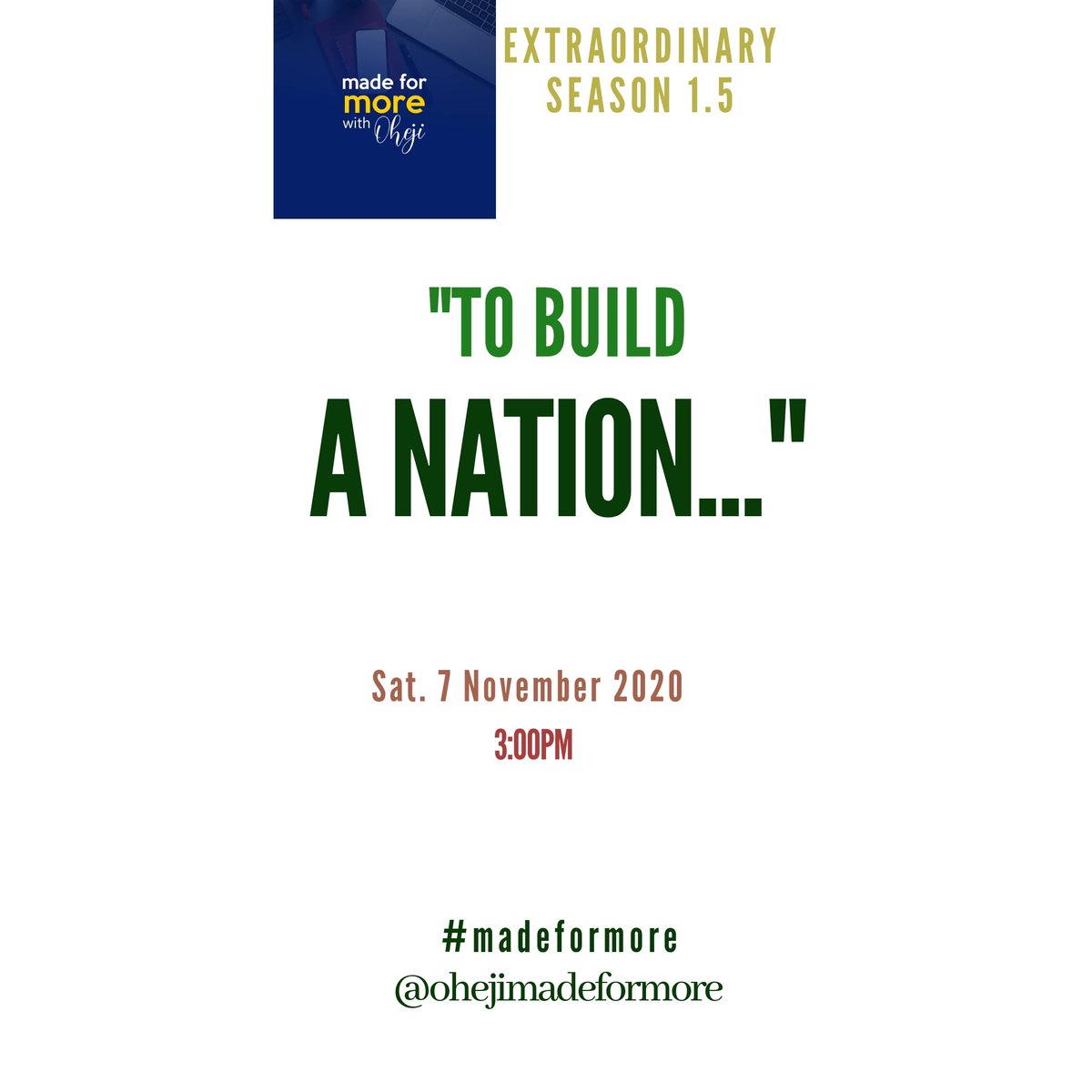 ohejimade4more's tweet photo. 1. It's a glorious new day for our country Nigeria, and for you too!
Made For More with Oheji, your favorite inspirational podcast is set to return to you on Saturday 7 November 2020 by 3:00pm!
#MadeForMore #podcast #Oheji #ToBuildANation https://t.co/BlnlLA7cCQ