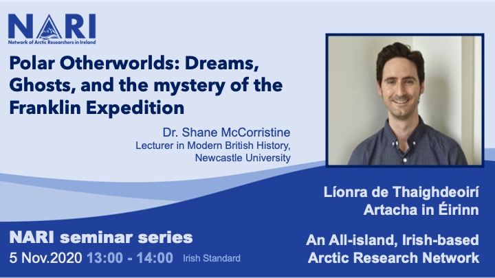 NARI_Arctic's tweet photo. "Polar Otherworlds: Dreams, Ghosts, and the mystery of the Franklin Expedition" by @smccorristine 
Join our second NARI seminar! 
🗓️ 5th Nov 2020 13:00 IST
🔗 https://t.co/cYwajEvpCW
@MarineInst @SoGAIS_NUIG @nuigalway @RyanInstitute https://t.co/6IPSV6SEmB