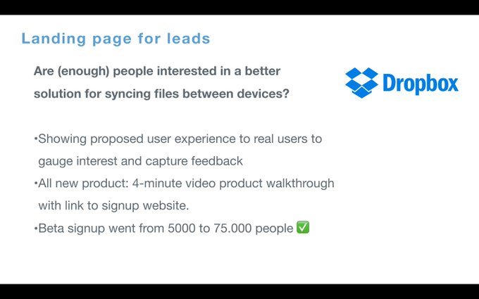 Landing page "smoke test":- A website communicating your value prop- It includes a clear call-to-action for customers to sign up if they are interested to hear more about what you're building (or want to build) @drewhouston did this combined w/ an explainer video for  @Dropbox