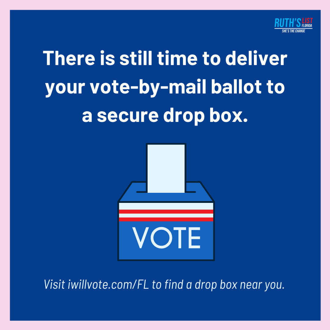 RuthsListFL's tweet photo. If you have a vote-by-mail ballot, but have not returned it yet, deliver it to a ballot drop box to ensure it is counted on election day! Find one near you: https://t.co/pzJXKND7h2 https://t.co/DJZ8jxiAOC