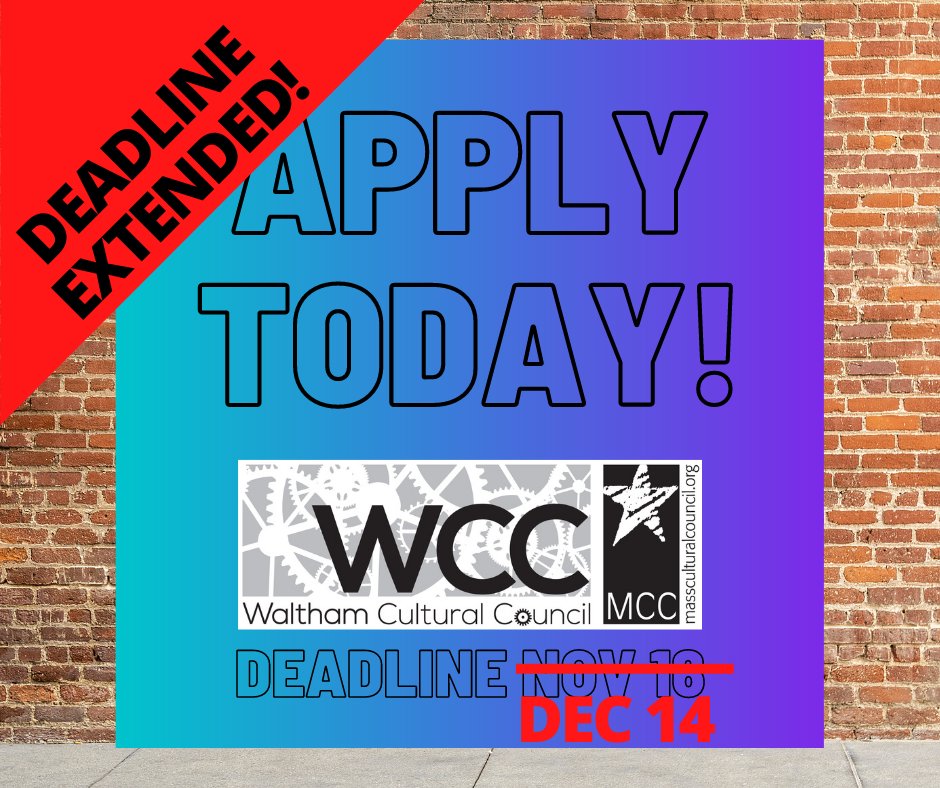 !! The grant application deadline has been extended !! ALL applications must be submitted by December 14. More info on how to apply here. mass-culture.org/waltham