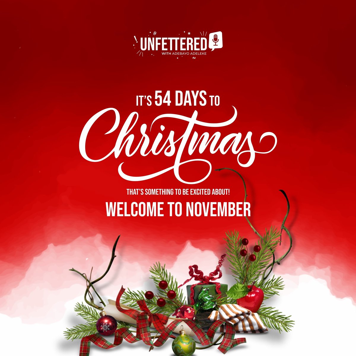 Unfettered__'s tweet photo. It's fifty four days to christmas! We are hoping that this is enough motivation to get you to slay the rest of the year. 

We wish you a productive November. 

Don't forget to click the link in our bio to listen to Unfettered Podcast.

@podotronnetwork
#unfetteredpodcast https://t.co/FfkYFhKUA2