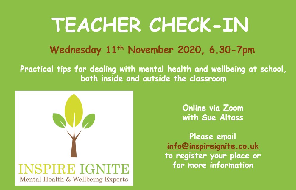 We've decided to change the date of our free Teacher Check-in to next Wednesday 11th Nov (instead of this Wednesday 4th as we know you now have enough on this week with lockdown starting Thursday). Mental health tips for teachers, please register a place  info@inspireignite.co.uk