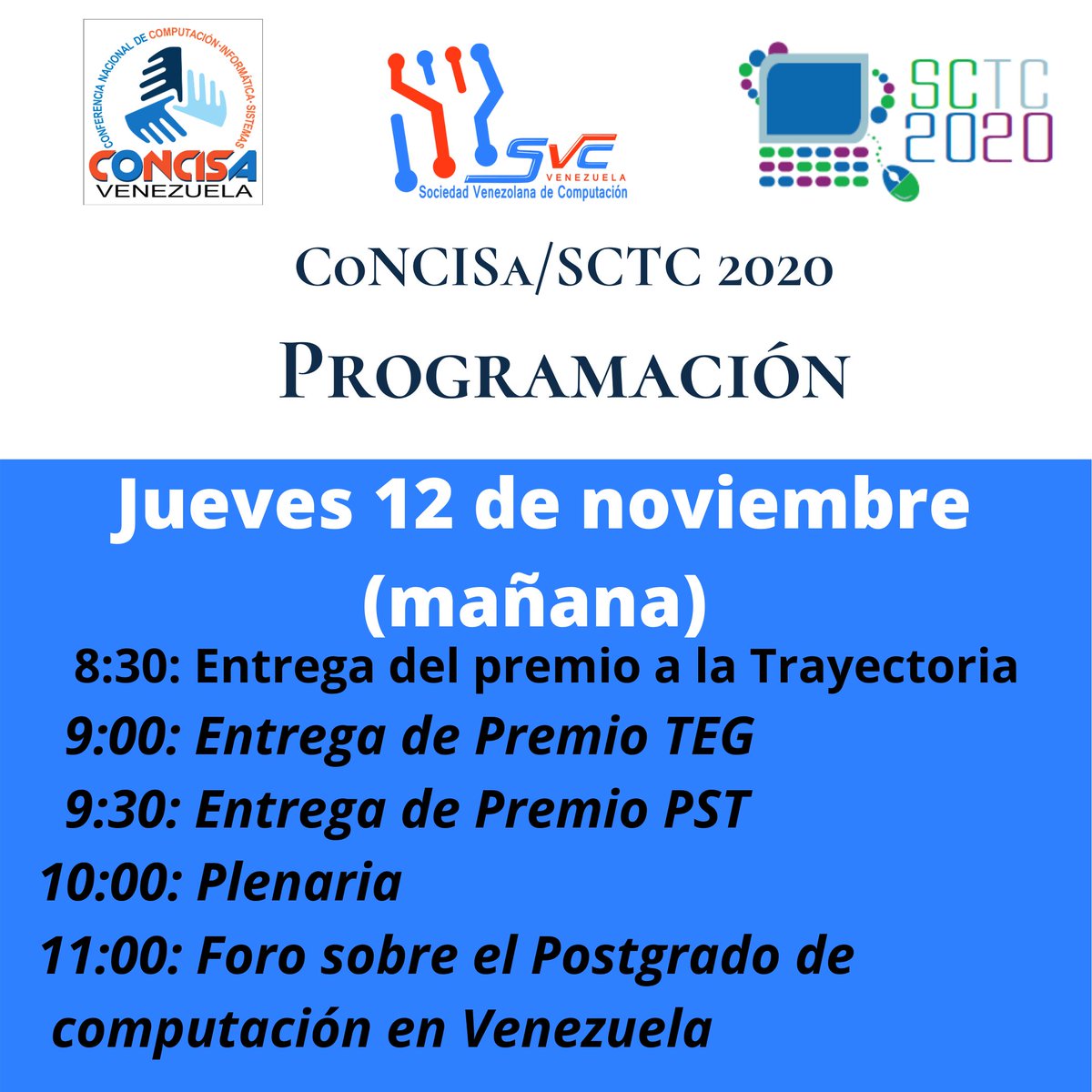 SVComputacion's tweet photo. El jueves 12 nov, en la mañana, se realizarán las actividades centrales de #EVI-#CoNCISa/#SCTC 2020. Entre estas destacan:
💻 Entrega del premio a la trayectoria
💻 Charla plenaria.
Las actividades serán transmitidas vía zoom. Para acceso y detalles visita
https://t.co/6NGIyLLsmG https://t.co/rGgnVHyWuN