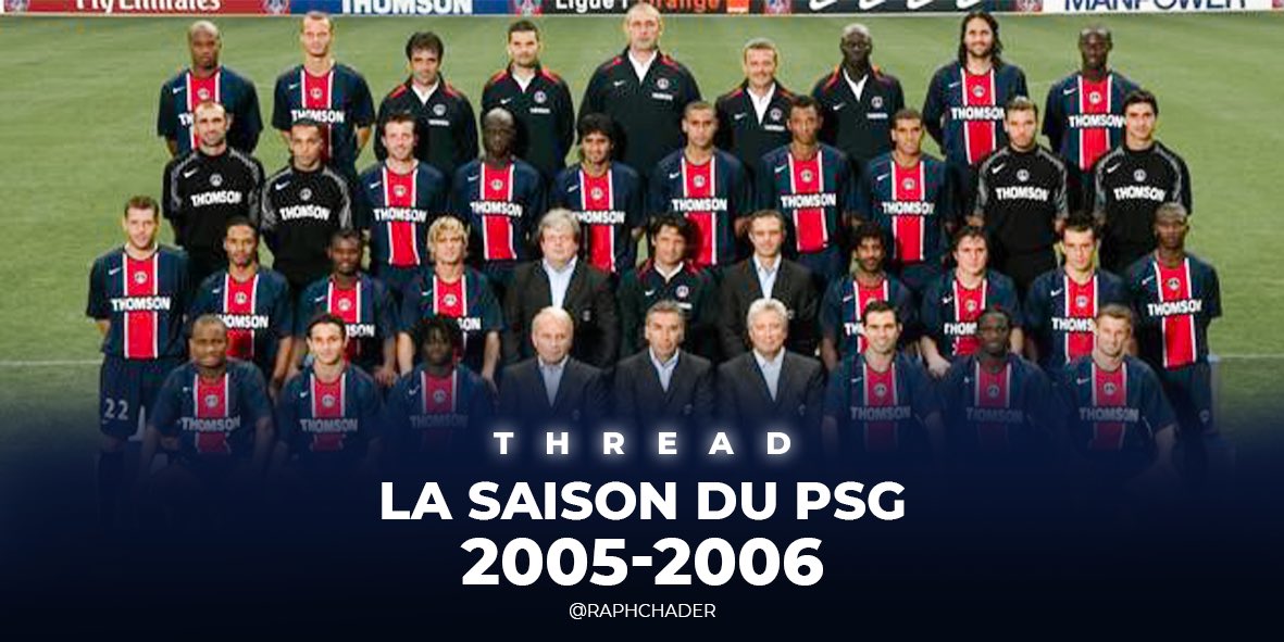  THREAD sur la saison 2005-2006 du PSGUne saison pleine d’espoirs, de rebondissements et d’émotions, que nous allons redécouvrir sur ce Thread