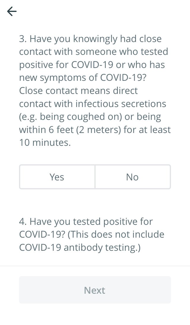 1- The App is 100% trust with no verify. You answer these questions yes or no. We realize it’s a screener app but there is no check of your gps data or even accessing it. There is no checking of blue tooth to see if any transmission could have happened.