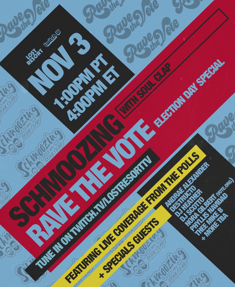 What's that? A Rave The Vote Election Day special on SCHMOOZING with <a href="/soulclap/">Eli Soul Clap</a>?

Oh yes  - we're coming at you with LIVE coverage from the polls courtesy of <a href="/destructoamf/">Destructo</a> + chats with some very special guests 👀

Tune in at 1:00pm PT / 4:00pm ET
Twitch.TV/LostResortTV