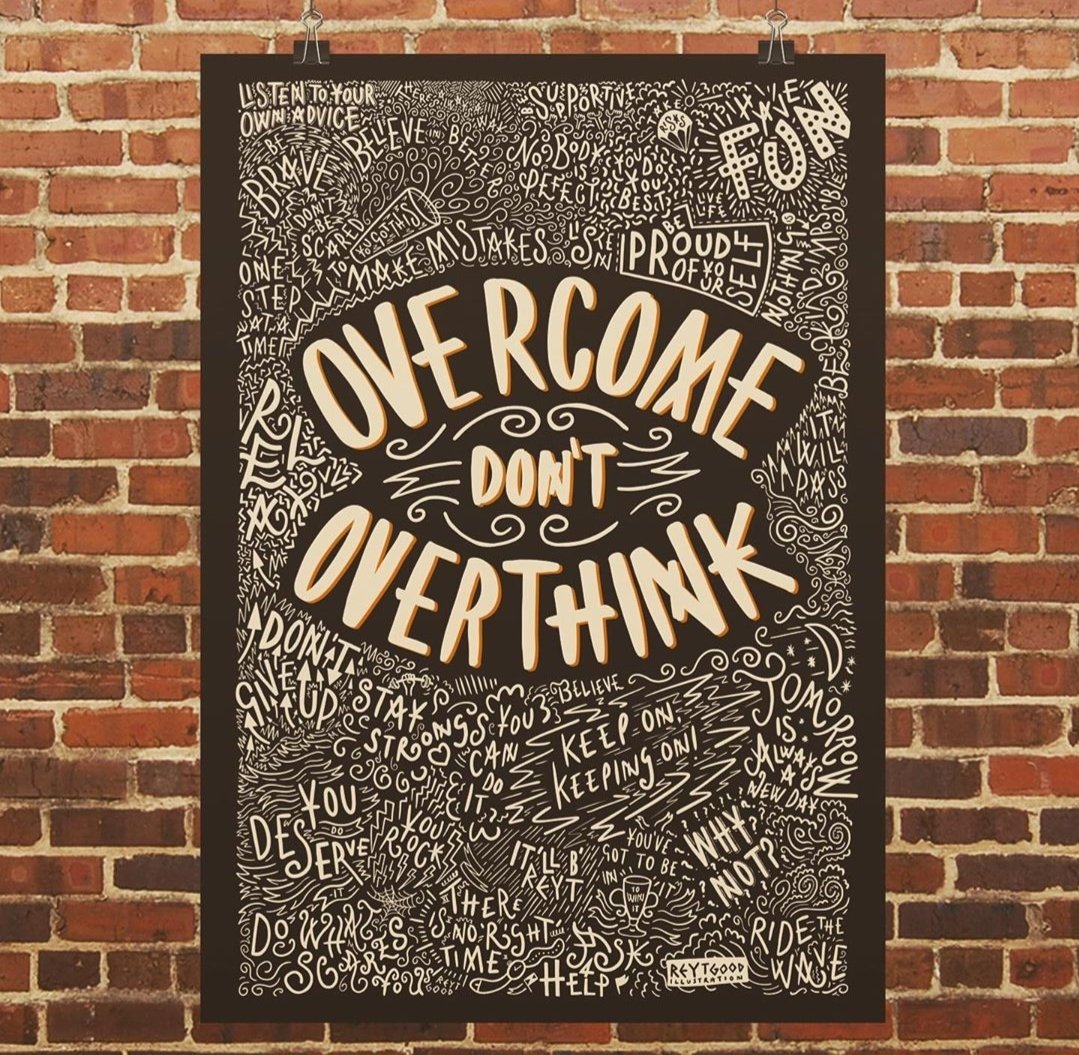 DeputyPeake's tweet photo. Overcome don't overthink 😍 I've mentioned him before but my friend @GoodReyt makes the most amazing prints (and mugs, t-shirts, teatowels, etc.) This one just seems so perfect right now! His Etsy shop is well worth a look for Christmas gifts 🙌 #shopsmall #shopindie #ditchamazon https://t.co/bmxObidbBC