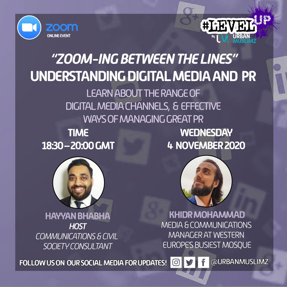 ➡️'Zoom-ing Between the Lines: Understanding #Digital #Media & #PR' Wednesday 4 November, 6.30-8pm#LevelUp here: bit.ly/3odHKTY @HayyanAyaz
@KhidrMohammad @elondonmosque @IslamophobiaAM @cllrhumaira @MuhbeenH @Adam_leedsboy @QariAsim @AMHWGuk @SarahHussaiin @Aksakhan15