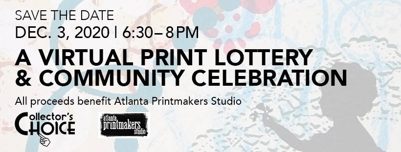 Collector’s Choice returns Dec. 3, 2020 and this year we’re going virtual | 6:30-8:30pm ET | Visit us at atlantaprintmakersstudio.org for more info #printmakersunite #artcollecting #atlantaartists 
#printmaking