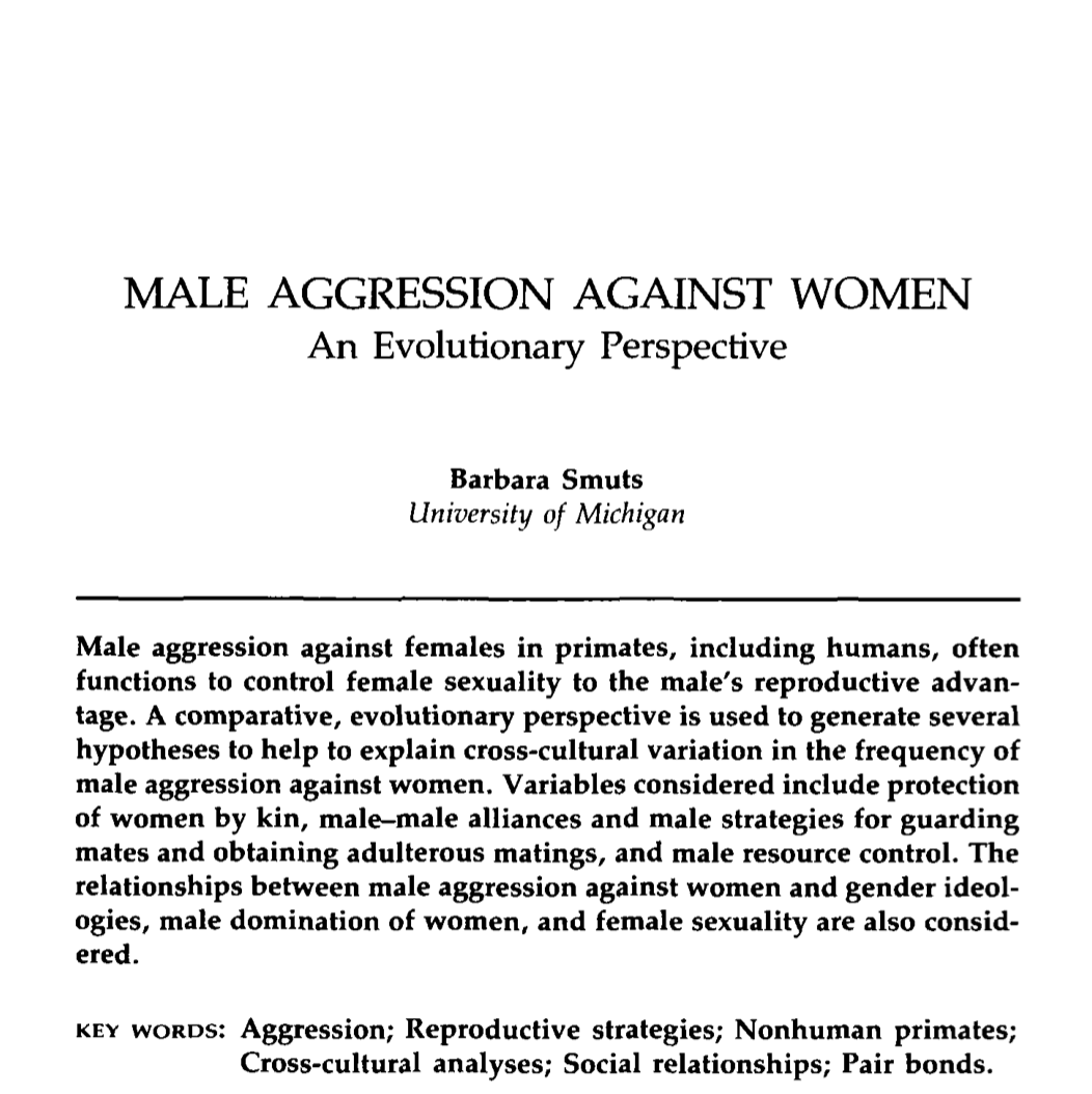 Week 5: 'The Battle of the Sexes'. Leaving aside sex differences & general theoretical orientation on evolution & behavior, this week we got stuck into sexual conflict - beginning with classic by Barbara Smuts (1992) - Male Aggression Against Women: An Evolutionary Perspective