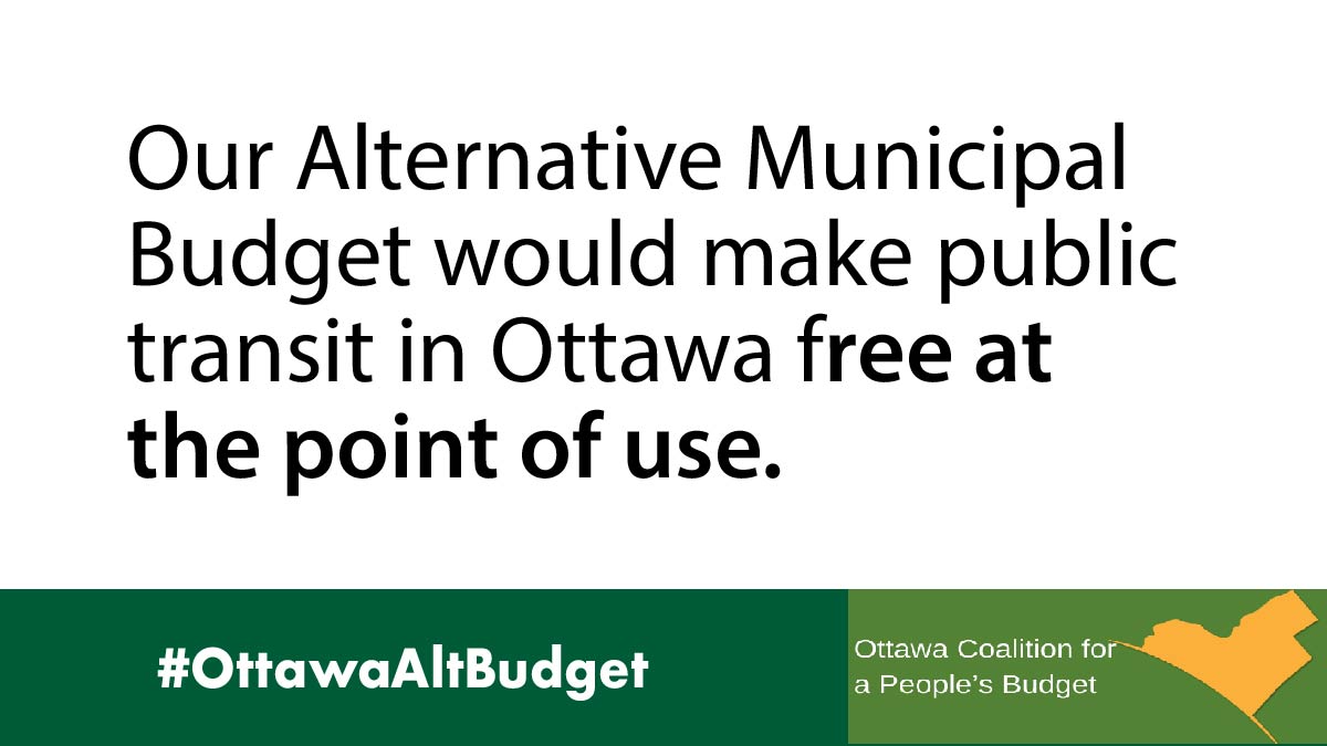 No one should have to choose between purchasing a transit fare or putting dinner on the table. All public transit in Ottawa should be free at the point of use!  #OttawaAltBudget  #OttPoli  @ott_alt_budget