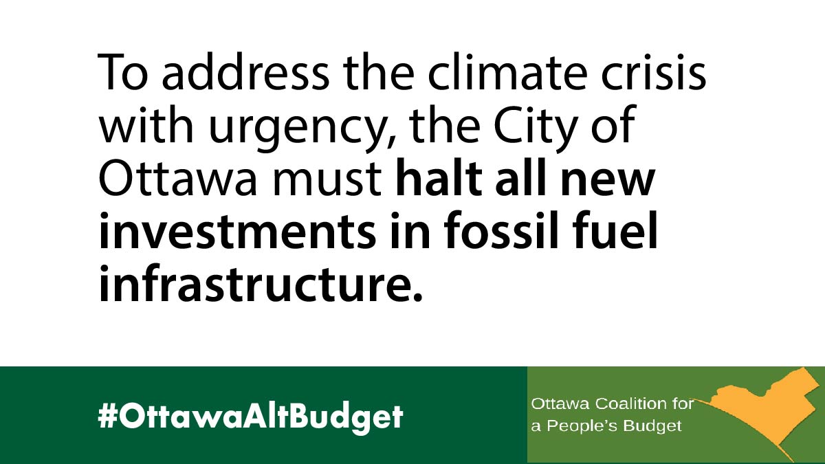 To address the climate crisis with the urgency that is required, we must take action at the municipal level. In the Alternative Municipal Budget,  @ott_alt_budget is calling for the  @ottawacity to halt all new investments in fossil fuel infrastructure!  #OttawaAltBudget  #OttPoli