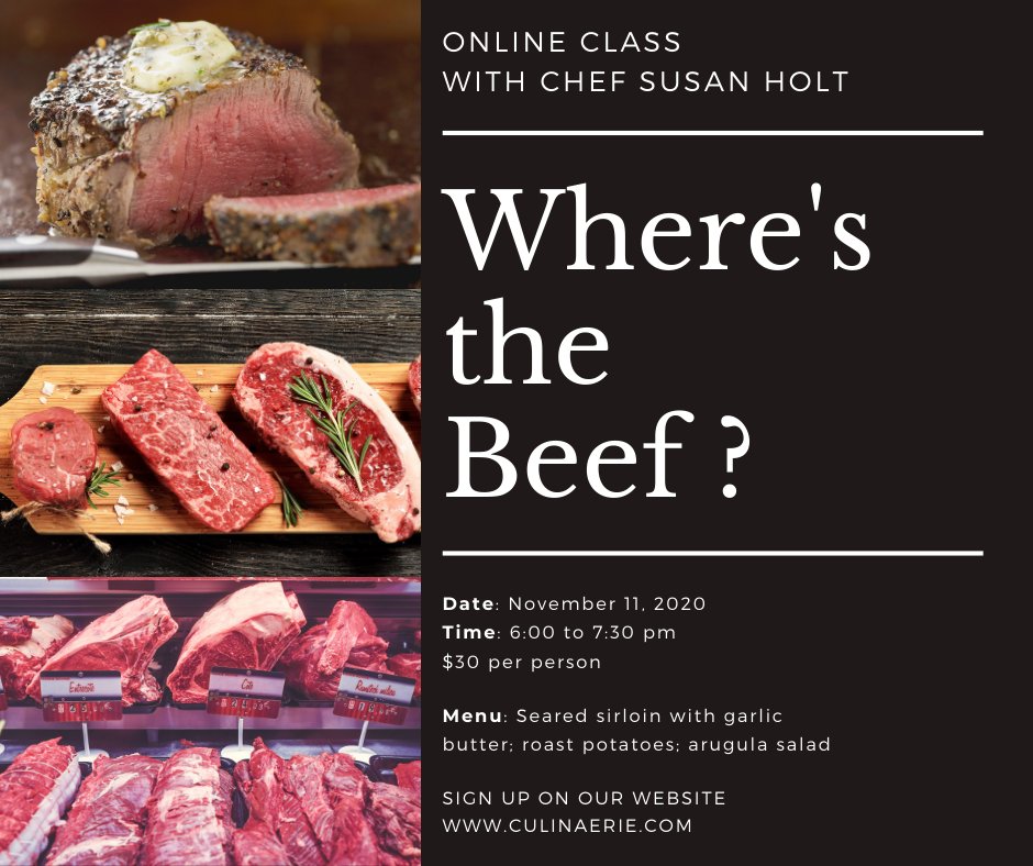 Join us on November 11th when CulinAerie owner Susan Holt will discuss the parts and cuts of a cow, as well as cooking methods and techniques. Sign up at culinaerie.com.