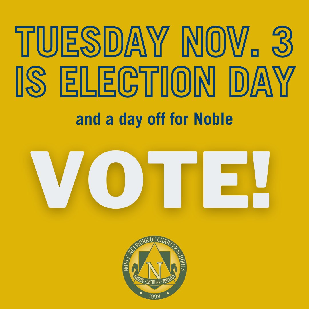BeNobleSchools's tweet photo. Election day is tomorrow - November 3rd. All Noble schools are closed for election day...be sure to go vote if you haven't already and encourage a friend or family member to exercise their right to vote as well. #noblevotes #vote #BeNoble https://t.co/6MiTTOkbj0