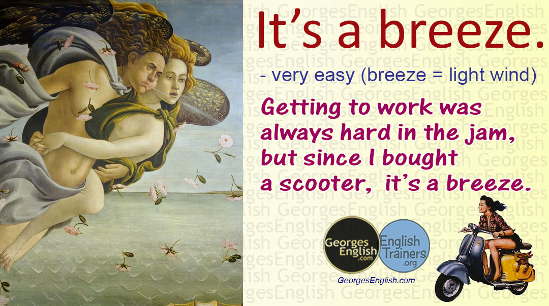 GeorgesEnglish's tweet photo. #itsabreeze #idiom #georgesenglish https://t.co/Fpc0YLatAI