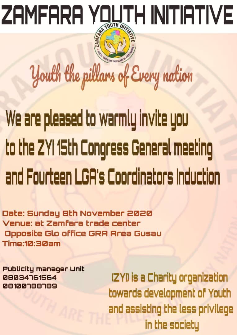 ZamfaraI's tweet photo. NOTIFICATION!!!

 ZAMFARA YOUTH INITIATIVE
*Youth the Pillars of Every Nation*
The Association wishes to notify all it members that there will be a Congress Meeting and fourteen LGA's Induction to be hold. https://t.co/1O02QwSPRp
