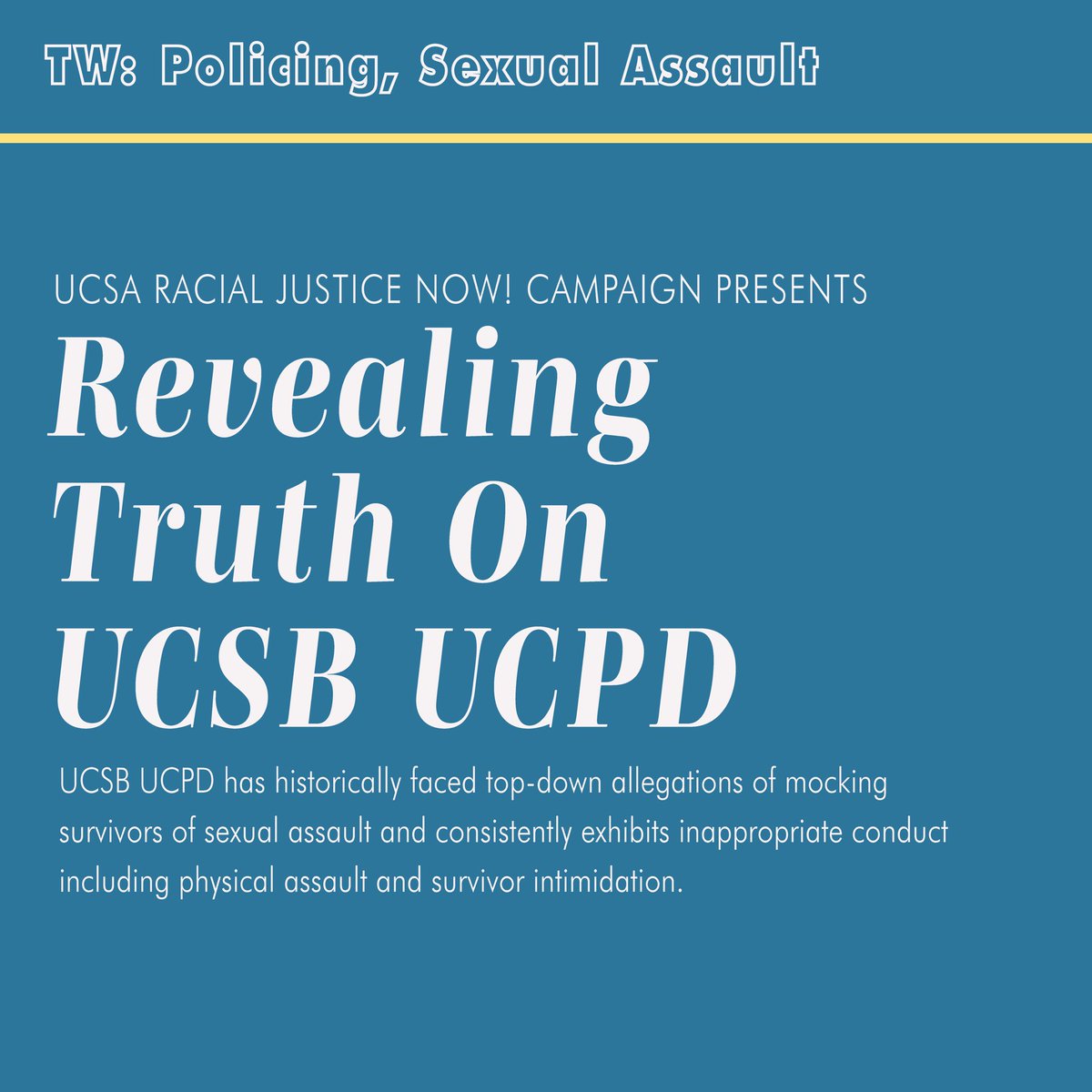 evpsa's tweet photo. .@ucstudents Racial Justice Now! Campaign stands firmly by survivors. As we embark on this year's campaign to disarm and defund UCPD, it is critical to highlight these stories of absolute abuse and moral corruption! @uc_rjn #defunducpd #defundthepolice #ucsb https://t.co/NTAk4egxDc