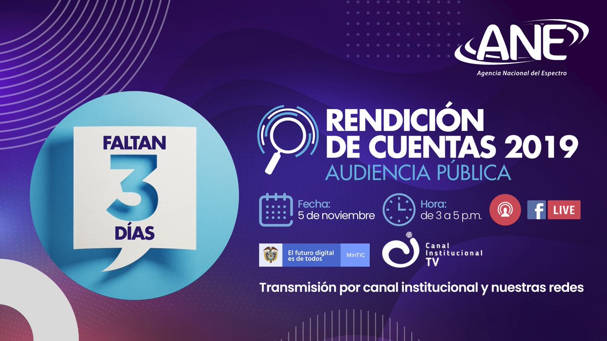 ANE_Colombia's tweet photo. Faltan 3 días para la #RendicionDeCuentas #ANE2019. Los invitamos a conectarse con nosotros este jueves 5 de noviembre a las 3 de la tarde, a través de @InstitucionalTV y en el fanpage de la Agencia Nacional del Espectro, ingresando en el siguiente link  https://t.co/M6QYu5I3t0 https://t.co/H20npng2Qv