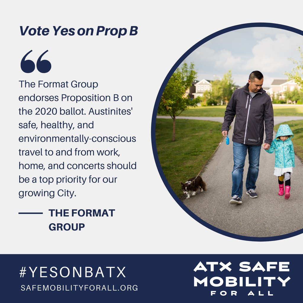 SafeMobilityATX's tweet photo. "The Format Group endorses Proposition B on the 2020 ballot. Austinites' safe, healthy, and environmentally-conscious travel to and from work, home, and concerts should be a top priority for our growing City." - The Format Group #yesonBatx https://t.co/CuDDxUtOMn