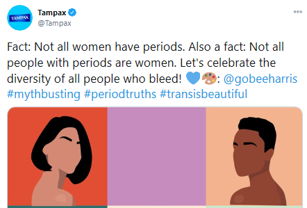 "Not all people with periods are women."