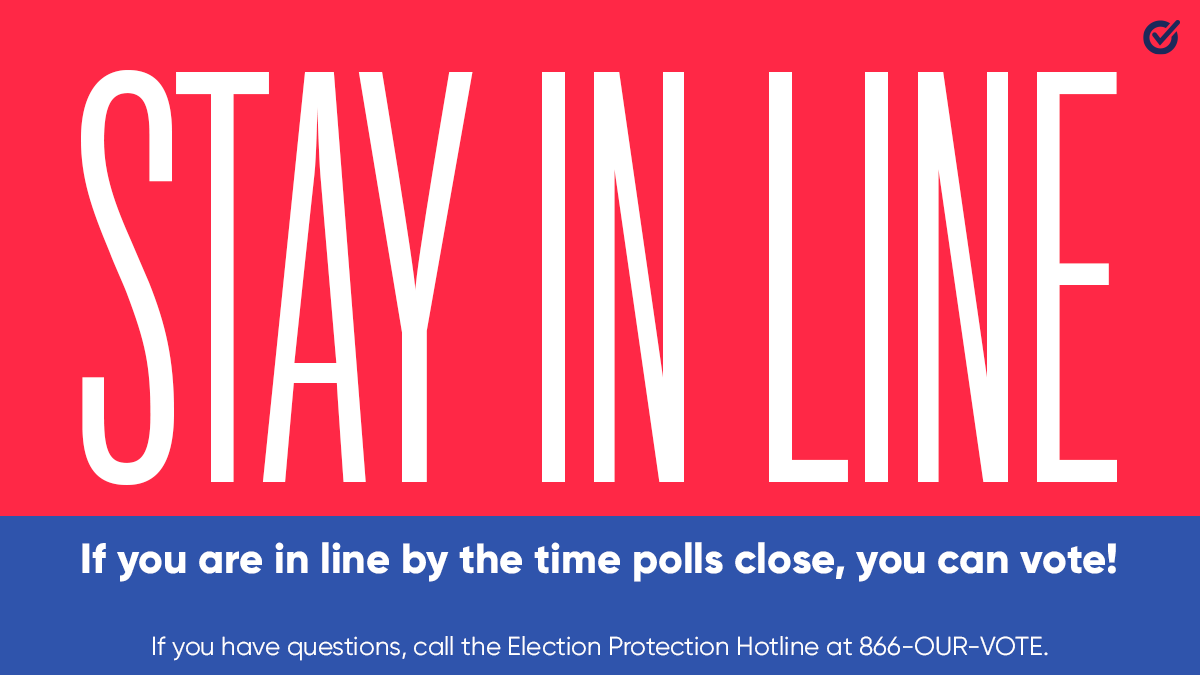 WhenWeAllVote's tweet photo. If you arrive at your polling location before it closes, you have the right to vote. 

STAY 👏 IN 👏 LINE 👏 https://t.co/xJWGIQy1VJ