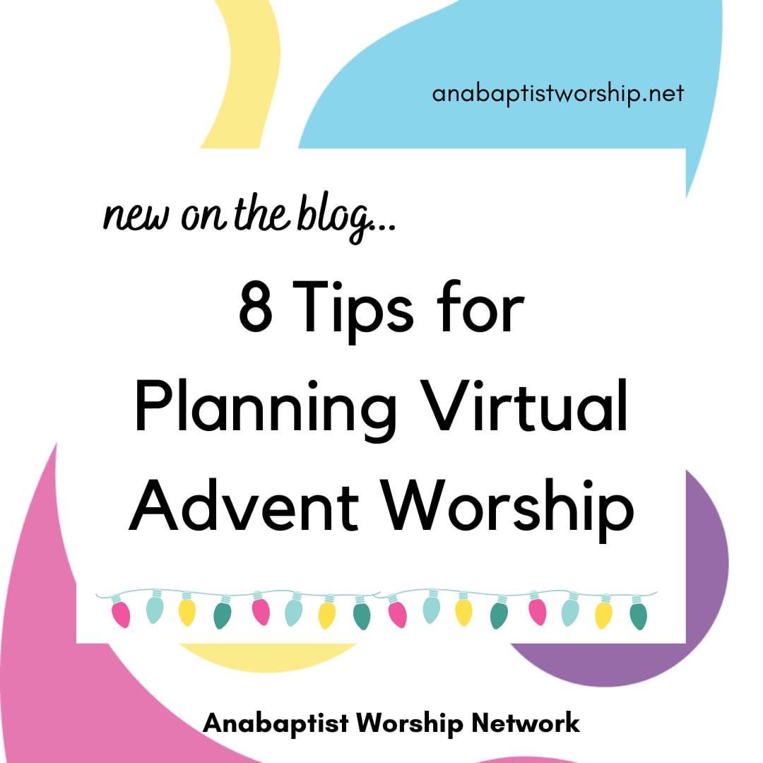 Tips on planning advent worship this year: anabaptistworship.net/2020/11/8-tips…