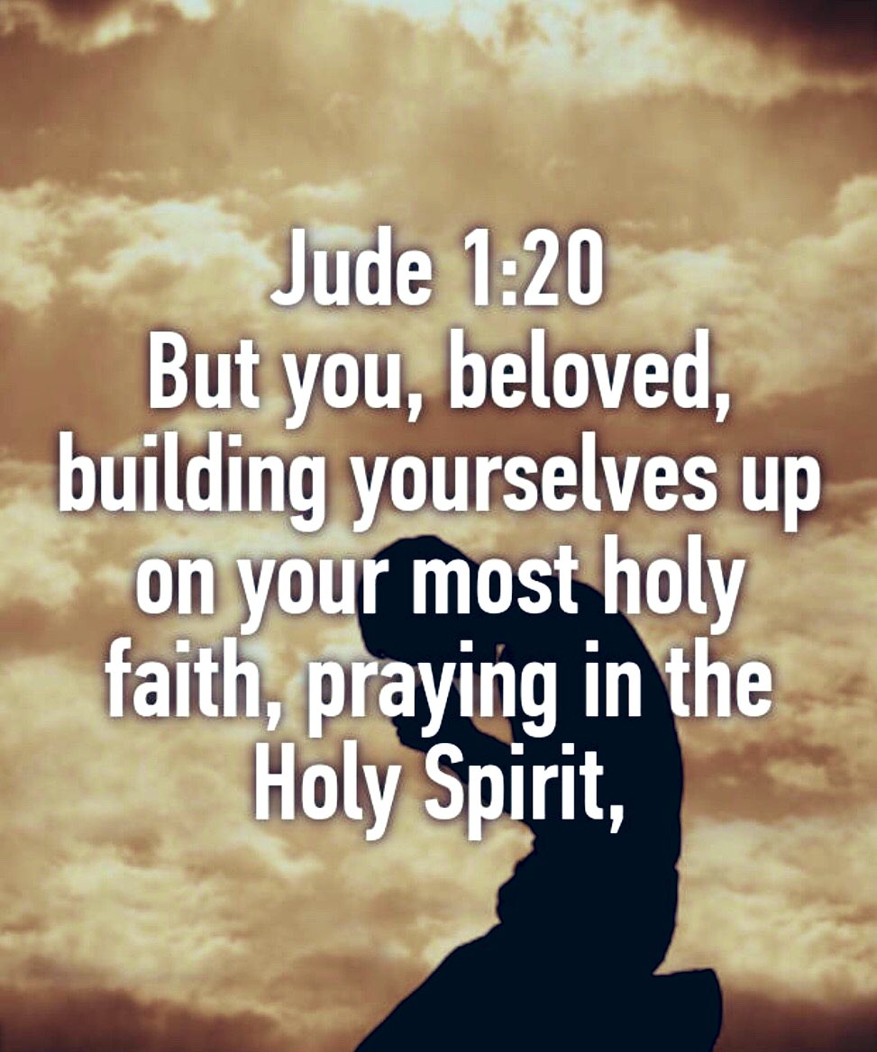 Gloria Preciado on Twitter: &quot;Jude 1:20-21 But ye, beloved, building up  yourselves on your most holy faith, praying in the Holy Ghost, 21 Keep  yourselves in the love of God, looking for