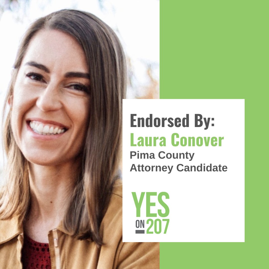 SmartandSafeAZ's tweet photo. Prop. 207 is endorsed by Laura Conover, Pima County Attorney candidate. Together, we can create a better justice system for Arizona.  #SmartandSafeAZ #YesOn207 https://t.co/zluclpkGiU