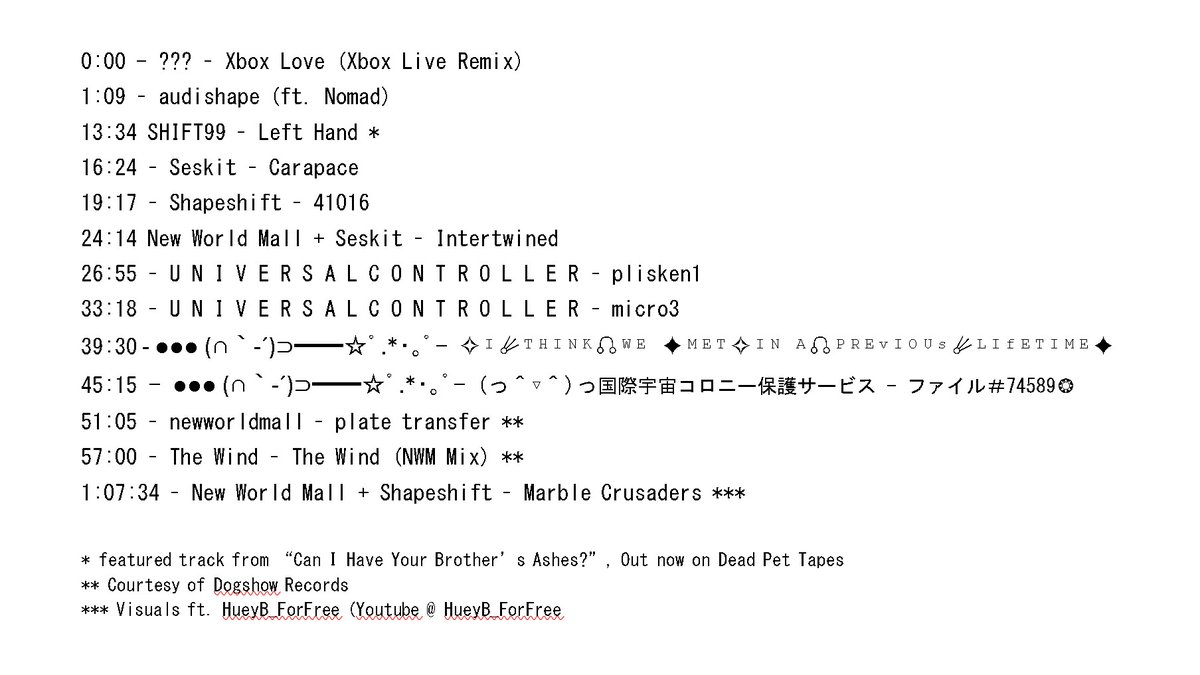 Here is the Setlist for our Enter the Void Set ~ Thx a bunch to everyone that tuned in! Big ups to @project_VILL4IN &amp;&amp; <a href="/VaporMemory/">Vapor Memory</a> for getting this together 🌌🌌🌌 Tyyyyy 💖